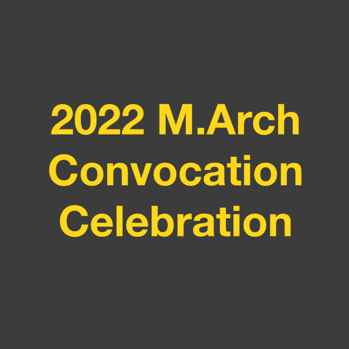 Title slide: 2022 M.Arch convocation celebration